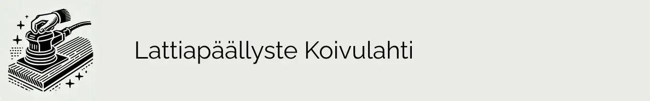 Lattiapäällyste Koivulahti