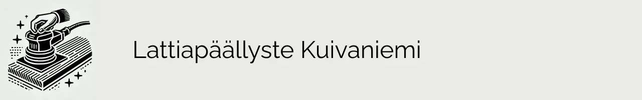 Lattiapäällyste Kuivaniemi